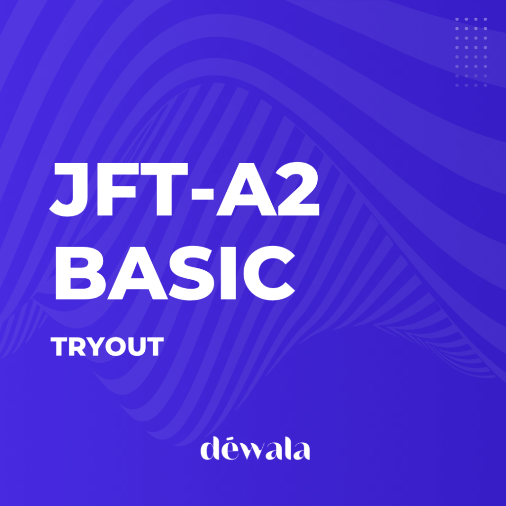 TRYOUT JFT A2 DEWALA